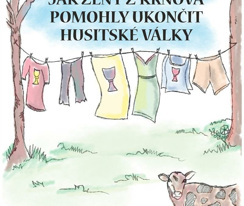 Divadelní spolčení Červiven: Jak ženy z Krnova pomohly ukončit husitské války