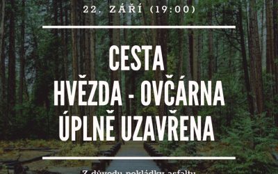 Silnice mezi Hvězdou a Ovčárnou bude úplně uzavřena