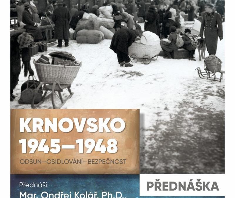 Městské muzeum v Krnově vás zve na přednášku Krnovsko 1945–1948