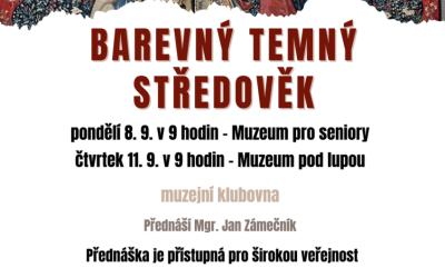 Barevný temný středověk – Muzeum pod lupou