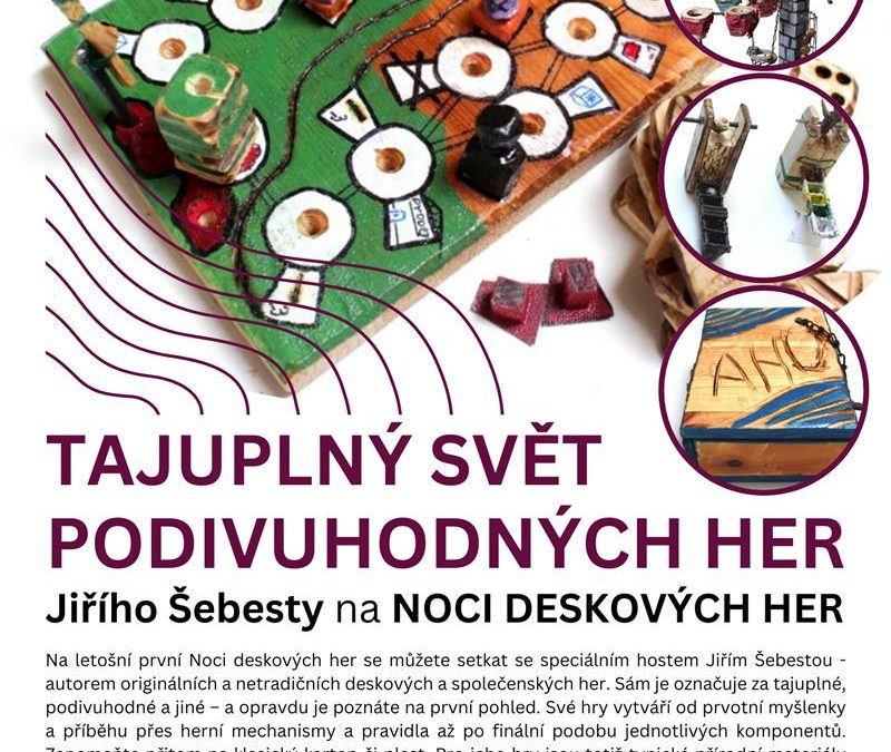 Tajuplný svět podivuhodných her Jiřího Šebesty na Noci deskových her