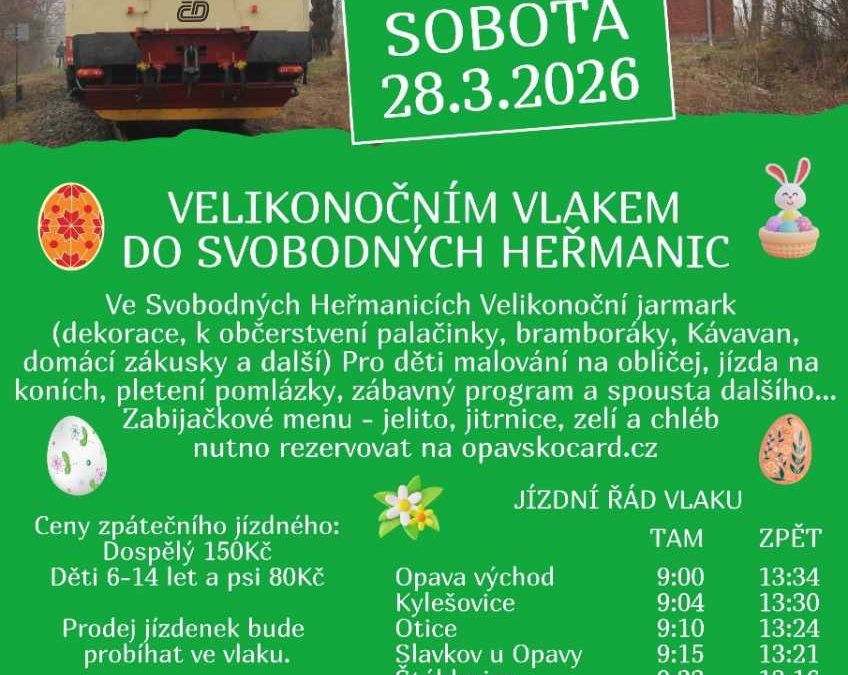 V sobotu 28.3.2026 vyjede již počtvrté Velikonoční vlak z Opavy východ do Svobodných Heřmanic
