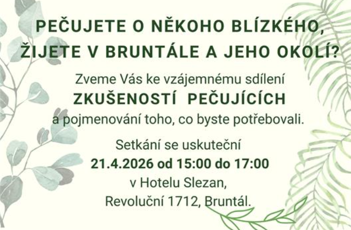Pečujete o někoho blízkého a žijete v Bruntále a jeho okolí?